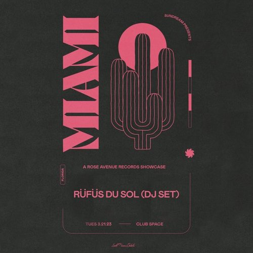 Rüfüs Du Sol at Rose Avenue Showcase, Space Miami, Mar 21, 2023 (DJ Mix)