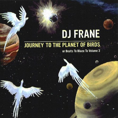 Journey To The Planet Of Birds (Or Beats To Blaze To Volume 3)