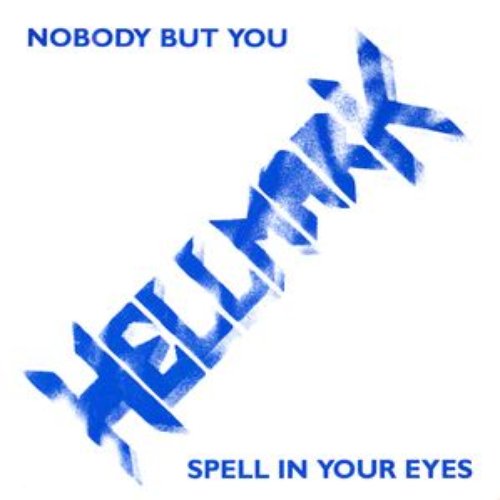 Nobody But You / Spell In Your Eyes