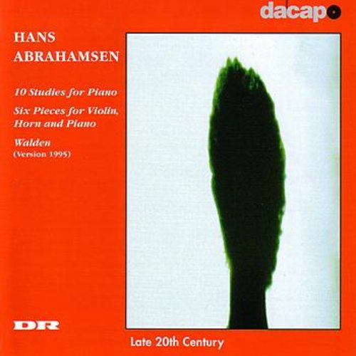 ABRAHAMSEN: 10 Studies for Piano / 6 Pieces for Violin, Horn and Piano