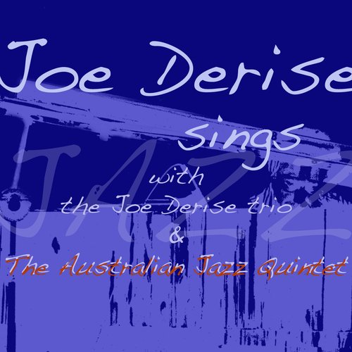 Joe Derise Sings