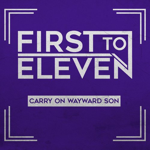 Carry on Wayward Son