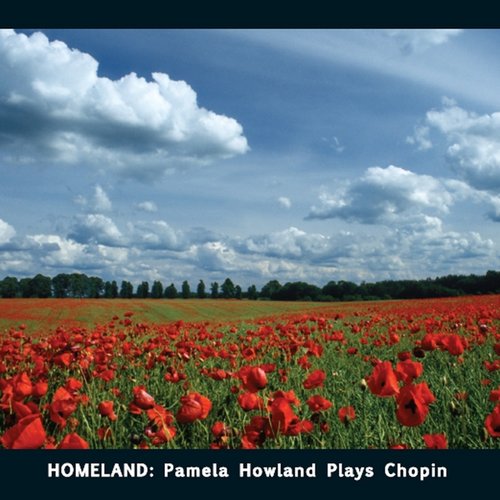 Homeland: Pamela Howland Plays Chopin