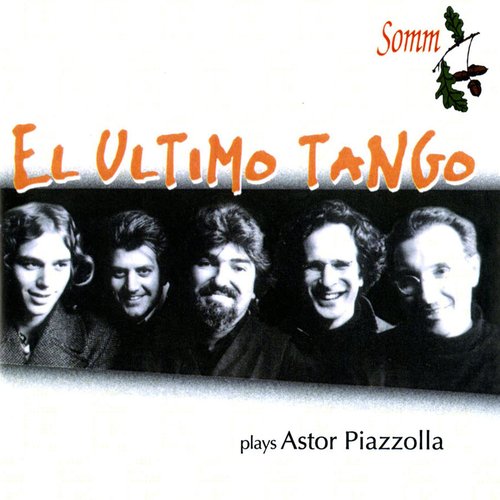 El Ultimo Tango Plays Astor Piazzolla