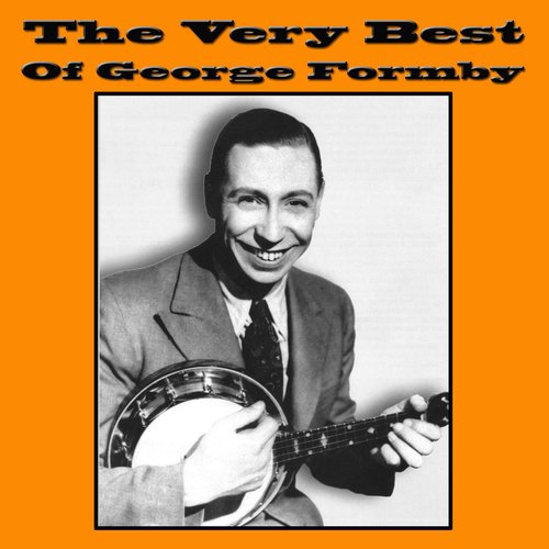 The Very Best OF George Formby