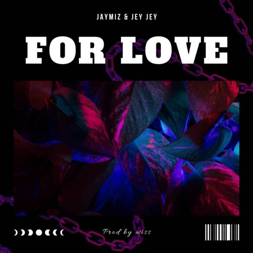 For Love (feat. Jaymiz) - Single