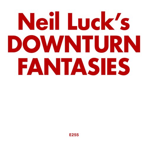 DOWNTURN FANTASIES