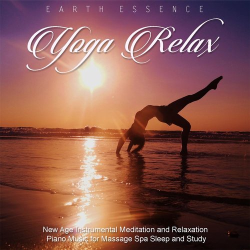 Yoga Relax: New Age Instrumental Meditation and Relaxation Piano Music for Massage Spa Sleep and Study