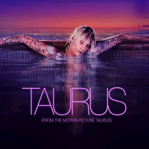 Taurus (feat. Naomi Wild) [From The Motion Picture Taurus]