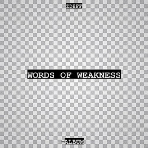 WORDS OF WEAKNESS