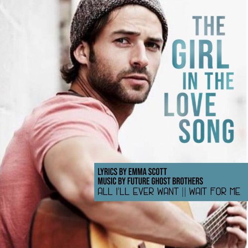 The Girl In The Love Song
