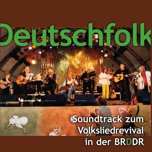 Deutschfolk - Soundtrack zum Volksliedrevival in der BRDDR