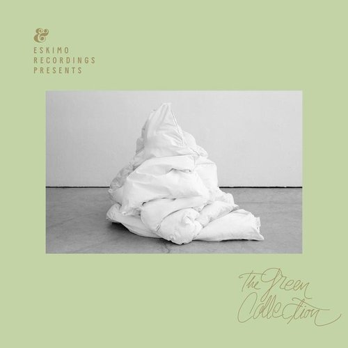 Eskimo Recordings Presents: The Green Collection