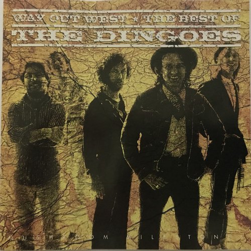 Way Out West - The Best Of The Dingoes