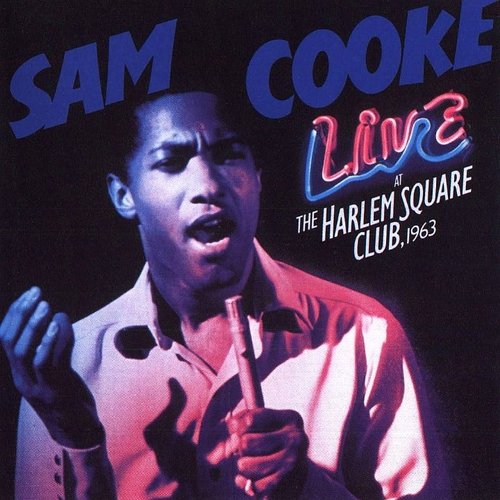 One Night Stand - Sam Cooke Live At The Harlem Square Club, 1963