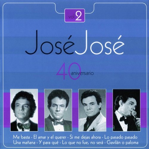 Jose Jose - 40 Aniversario Vol. 2