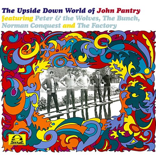 The Upside Down World of John Pantry