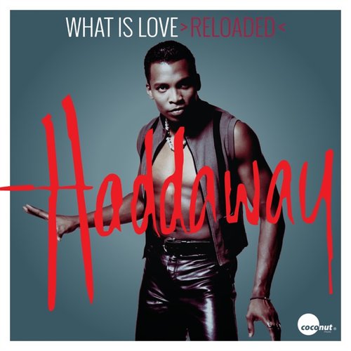 What Is Love (>Reloaded<) [Remixes] - EP