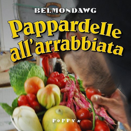 Pappardelle All'arrabbiata - Single