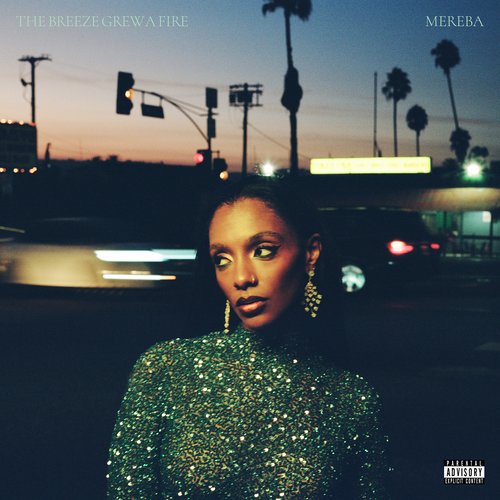 The Breeze Grew a Fire [Explicit]