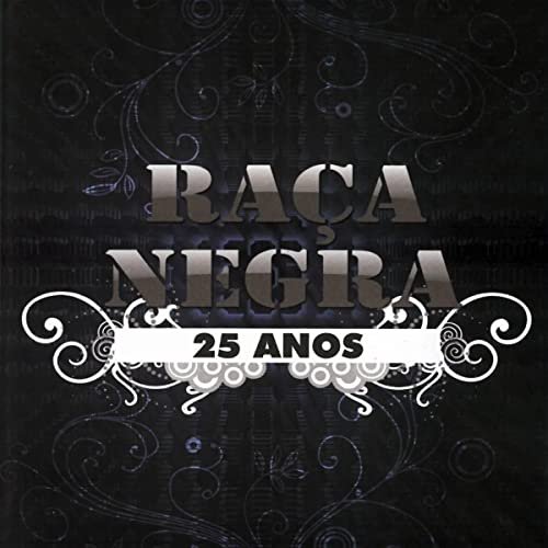 Raça Negra 25 Anos (Ao Vivo)