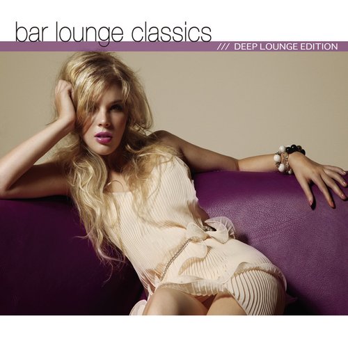 Bar Lounge Classics Deep Lounge Edition