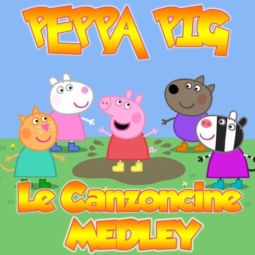 Peppa Pig Medley: Testa, spalle, gambe e piè / Bing Bong Bing (Le canzoncine)