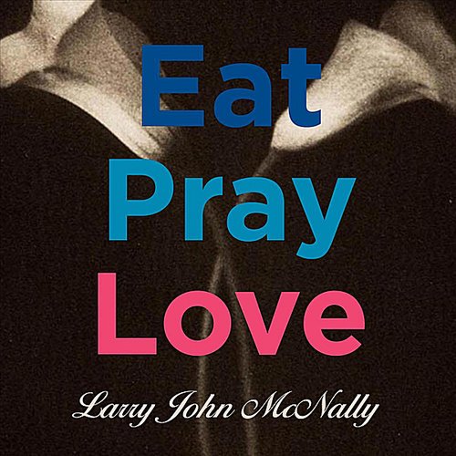 Eat Pray Love - Single