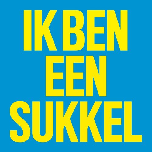Ik Ben Een Sukkel