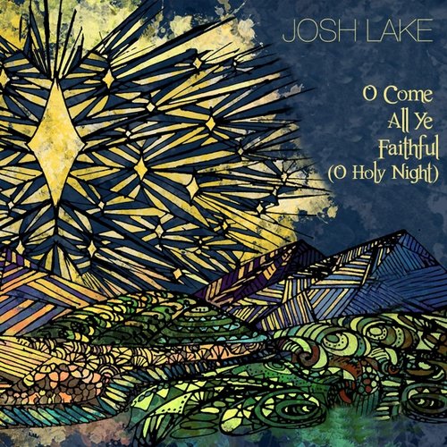 O Come All Ye Faithful (O Holy Night)