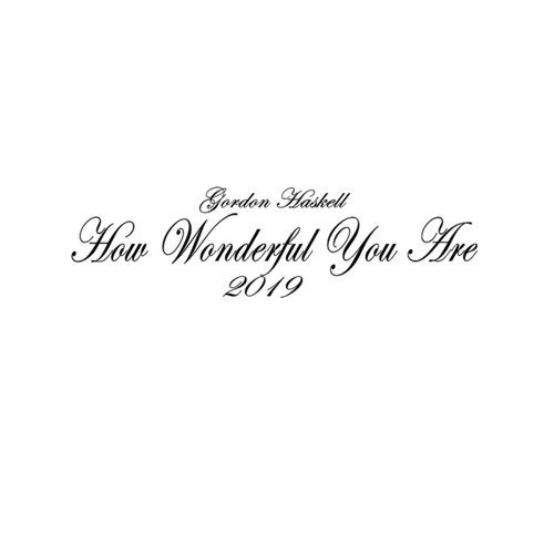 How Wonderful You Are 2019