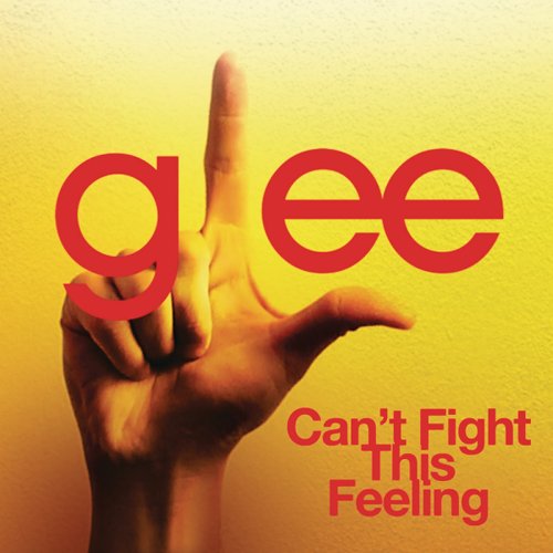 Can't Fight This Feeling (Glee Cast Version) - Single