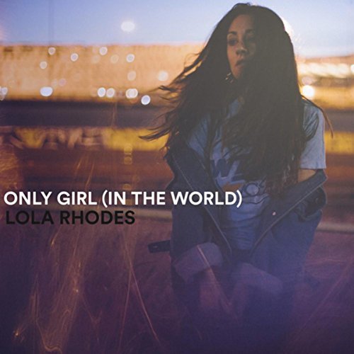 Only Girl (In The World)