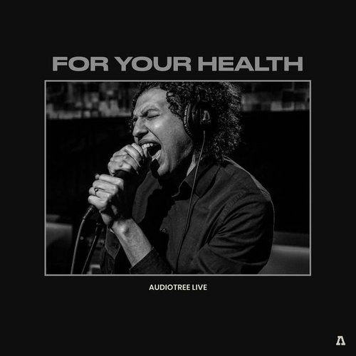 For Your Health on Audiotree Live