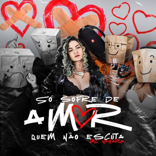 Só Sofre de Amor Quem Não Escuta MC NAHARA