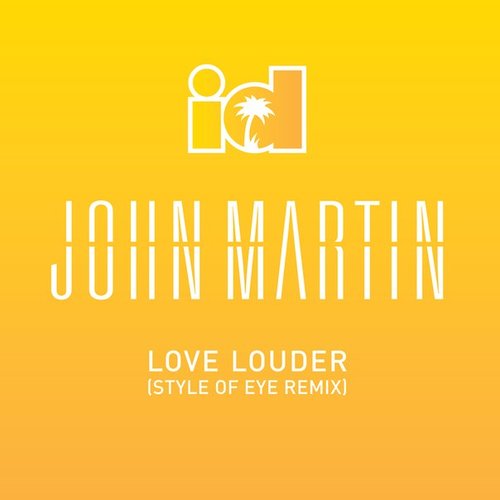 Love Louder (Style Of Eye Remix)