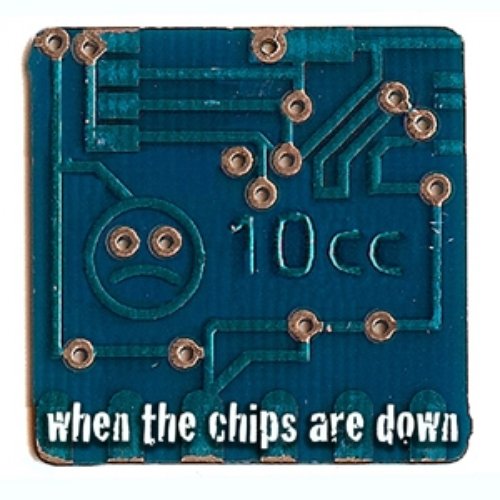 When The Chips Are Down
