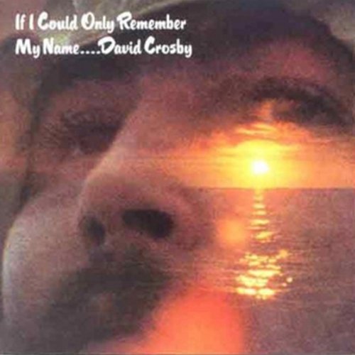 If I Could Only Remember My Name (50th Anniversary Edition) [2021 Remaster]