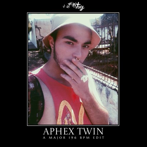 Aphex Twin (A Major 196 BPM Edit)