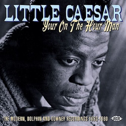 Your On The Hour Man: The Modern, Dolphin And Downey Recordings 1952-1960