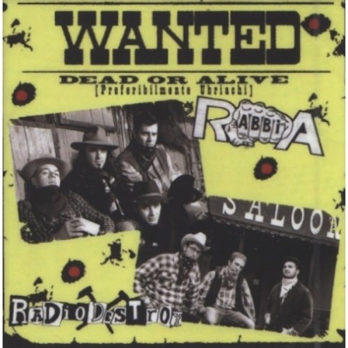 Wanted Dead Or Alive (Preferibilmente Ubriachi)