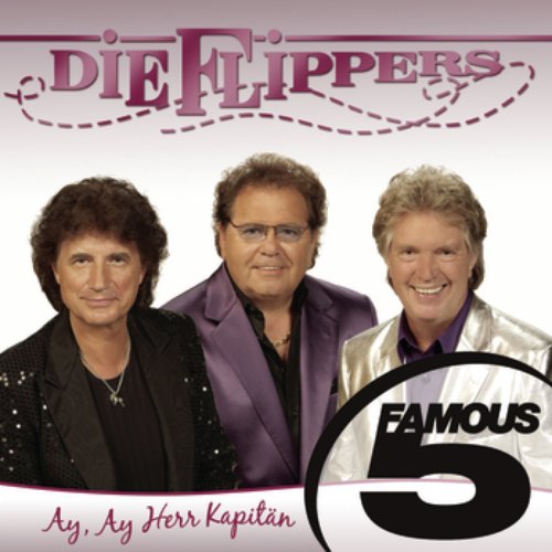 Ay, Ay Herr Kapiptän - Famous 5
