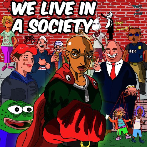 We Live In A Society