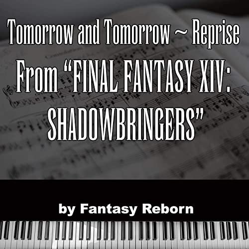 Tomorrow and Tomorrow ~ Reprise (from "Final Fantasy XIV Shadowbringers")