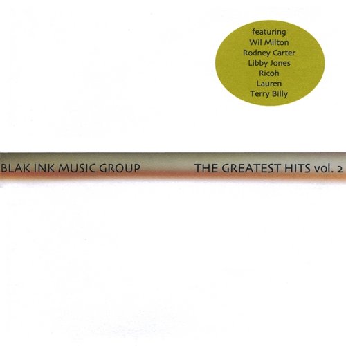 Blak Ink Music Group: Greatest Hits Vol. 2