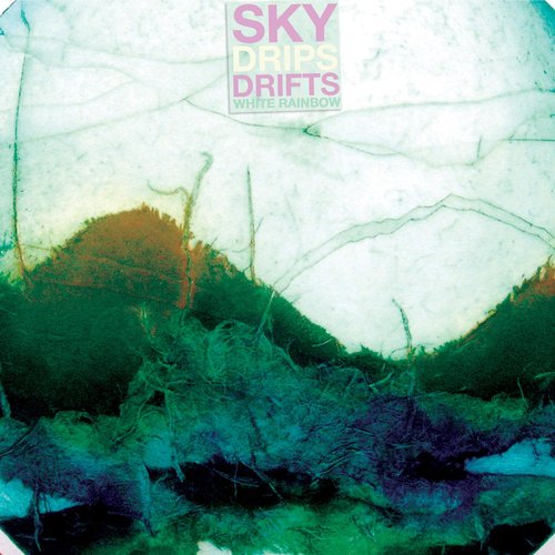 Sky Drips Drifts