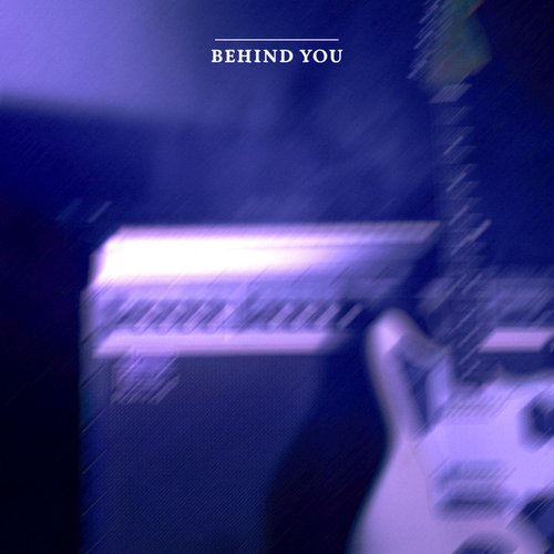 Behind You - Single