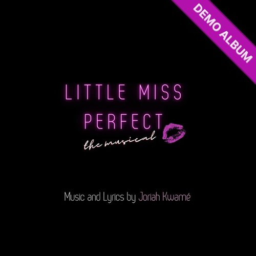 Little Miss Perfect: The Musical (Demo)