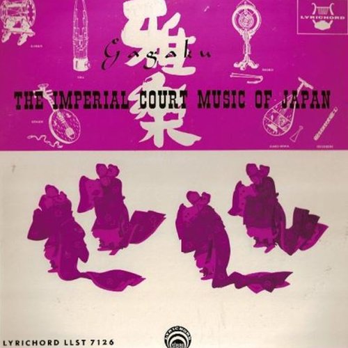 Gagaku: The Imperial Court Music of Japan