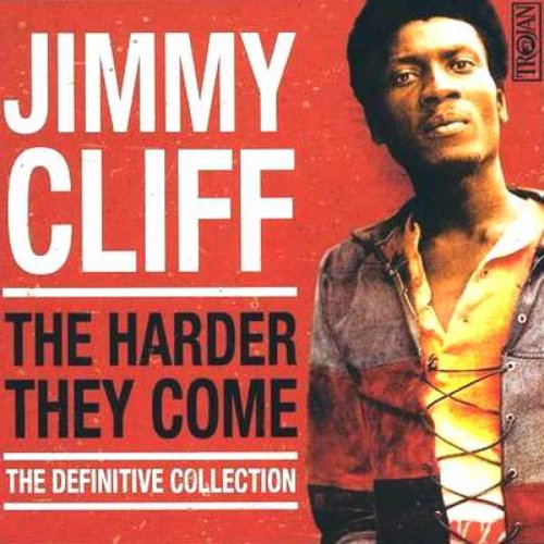 The Harder They Come: The Definitive Collection — Jimmy Cliff | Last.fm